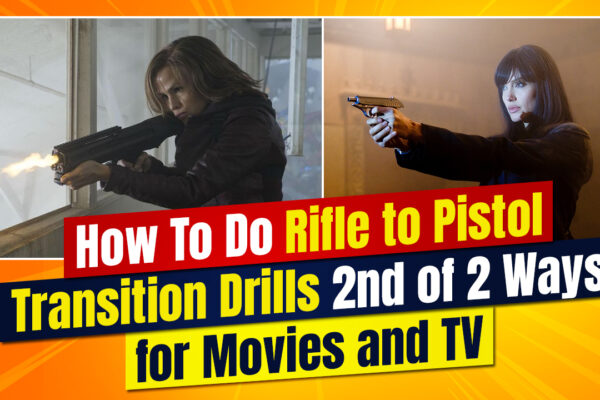 carbine to pistol transition drills for movies and tv girls